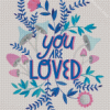 You Are Loved Art Diamond Painting