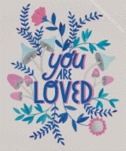 You Are Loved Art Diamond Painting